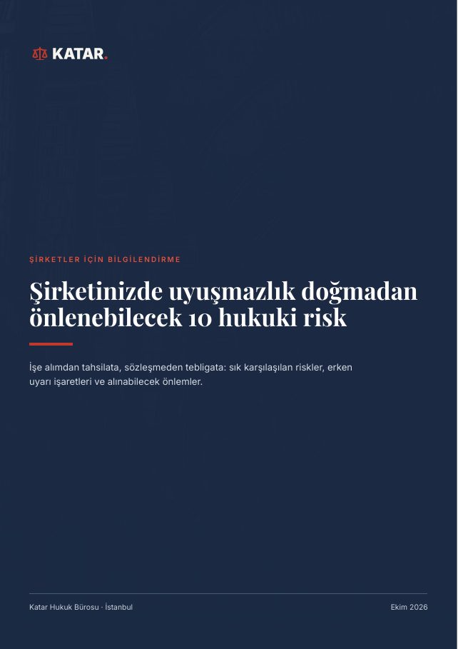 Şirketinizde uyuşmazlık doğmadan önlenebilecek 10 hukuki risk